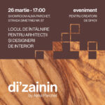 Vă invităm la di’zainin by Alma Parchet, ediția 12, eveniment dedicat arhitecților și designerilor de interior.